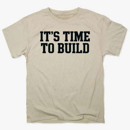 IT'S TIME TO BUILD-Men's T-Shirt-Sand