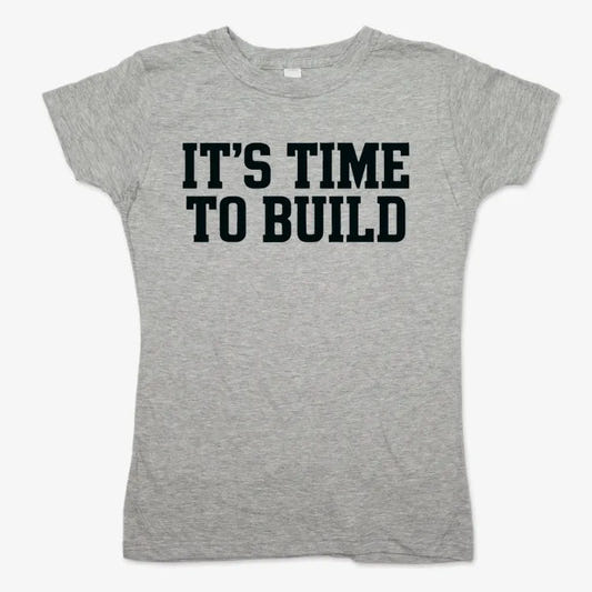 IT'S TIME TO BUILD-Women's T-Shirt-Gray Granite
