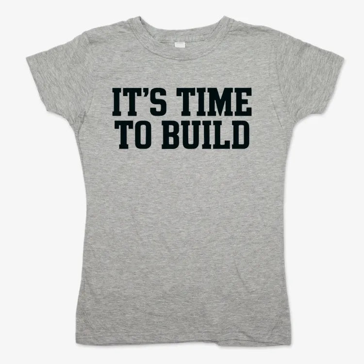 IT'S TIME TO BUILD-Women's T-Shirt-Gray Granite