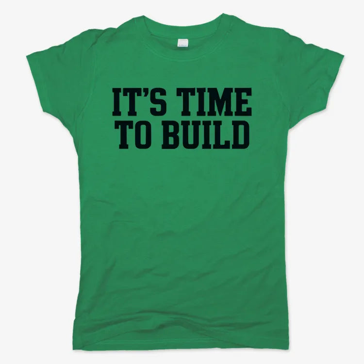 IT'S TIME TO BUILD-Women's T-Shirt-Lucky Green