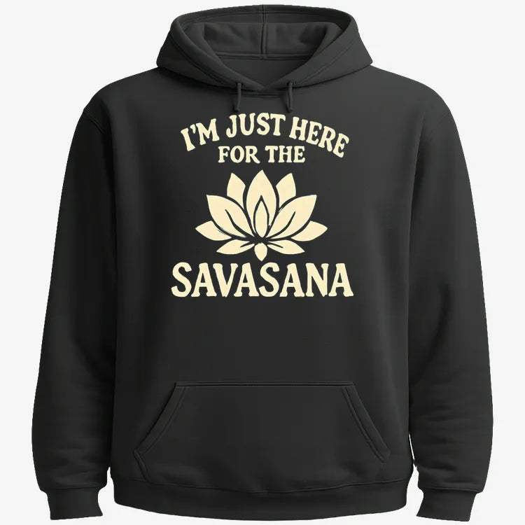 I'm Just Here For The Savasana-Hoodie-Black
