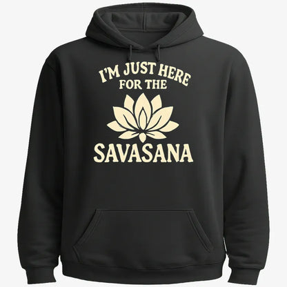 I'm Just Here For The Savasana-Hoodie-Black