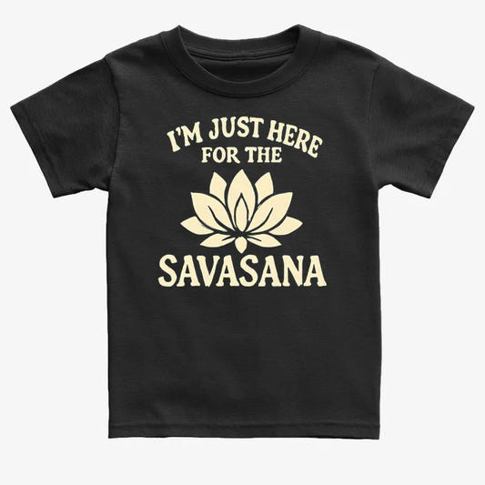 I'm Just Here For The Savasana-Kids T-Shirt-Black