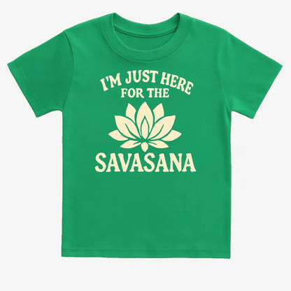 I'm Just Here For The Savasana-Kids T-Shirt-Green