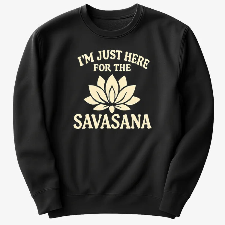 I'm Just Here For The Savasana-Sweater-Black