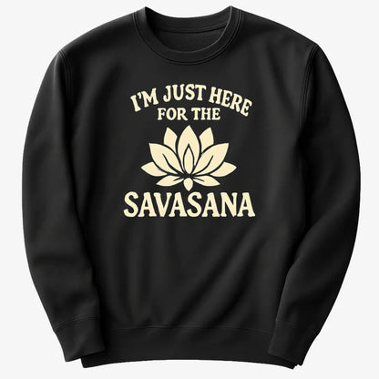 I'm Just Here For The Savasana-Sweater-Black