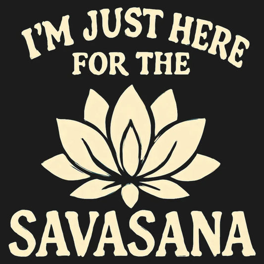 I'm Just Here For The Savasana-Default-Thumbnail