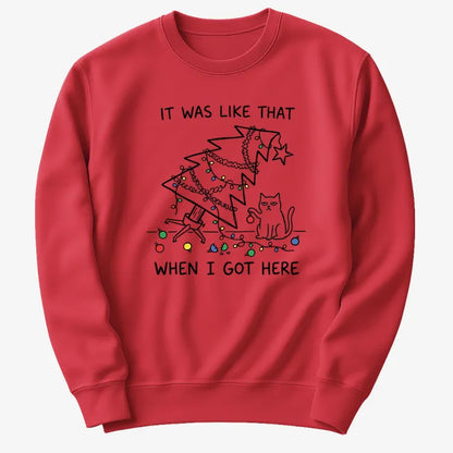 It Was Like That When I Got Here Funny Christmas Cat Tee-Sweatshirt-Red