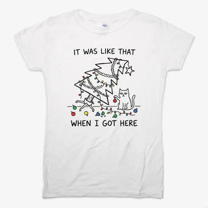 It Was Like That When I Got Here Funny Christmas Cat Tee-Women's T-Shirt-Snow