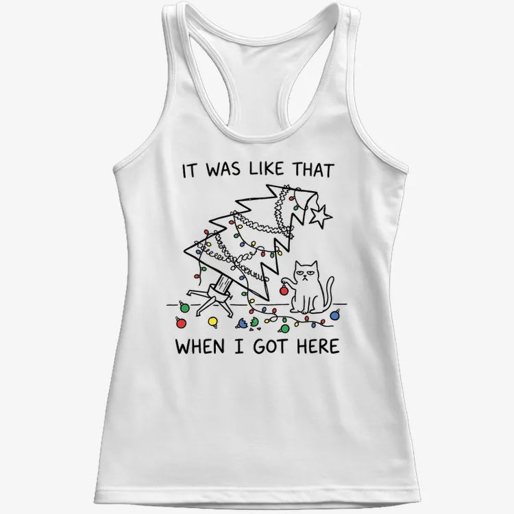 It Was Like That When I Got Here Funny Christmas Cat Tee-Women's Tank Top-Snow