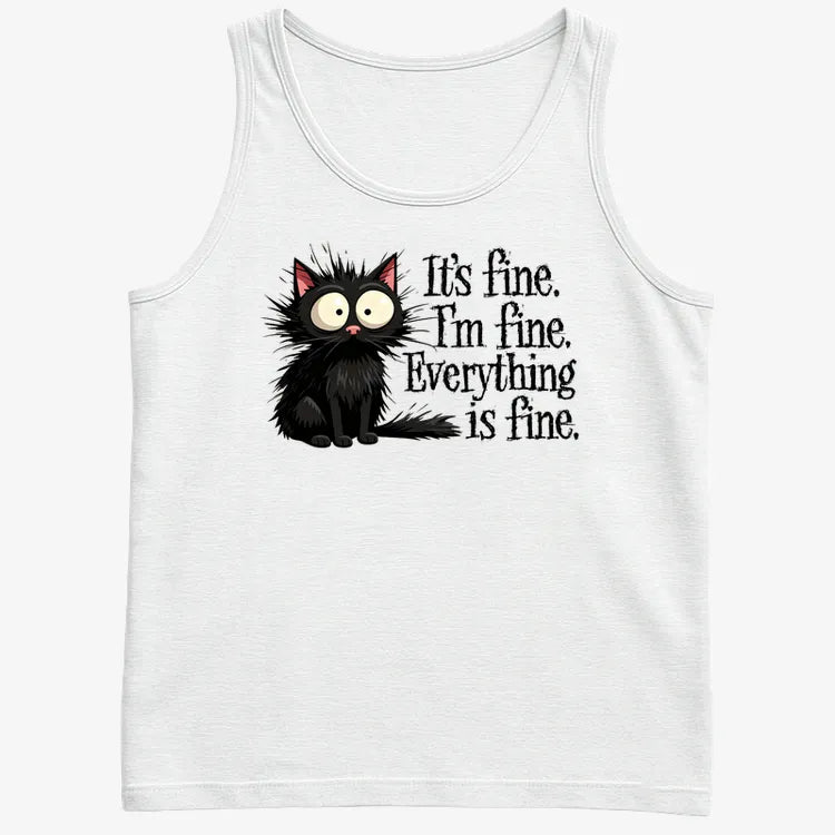 It's Fine I'm Fine Everything Is Fine Frazzled Cat-Men's Tank Top-White