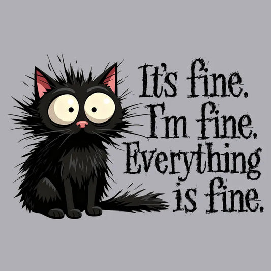 It's Fine I'm Fine Everything Is Fine Frazzled Cat-Default-Thumbnail