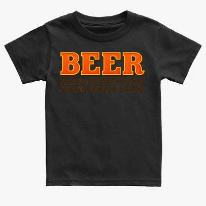 Beer Because No Great Story Starts With A Salad