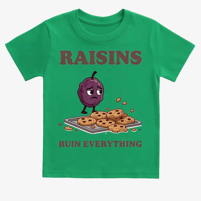 Raisins Ruined Everything T-Shirt
