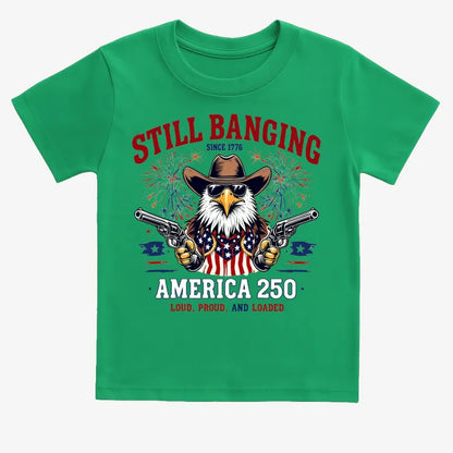Still Banging America 250