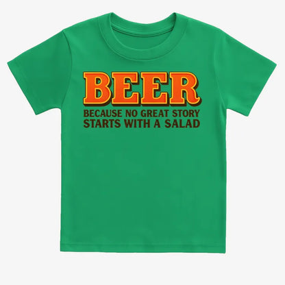 Beer Because No Great Story Starts With A Salad