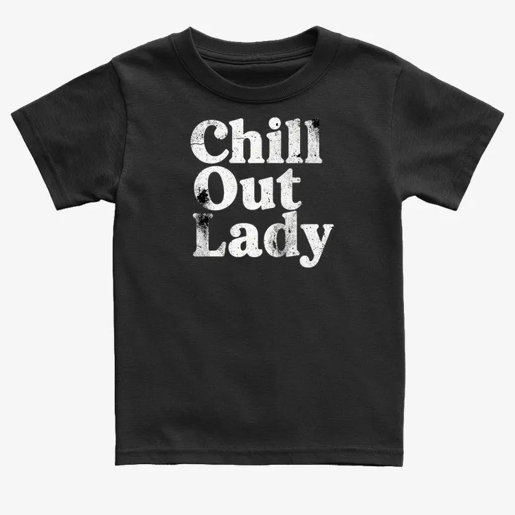 Chill Out Lady Tee