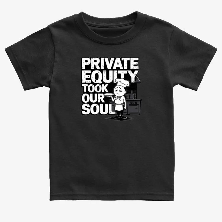 Private Equity Took Our Soul Tee