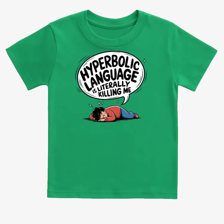 Hyperbolic Language Is Literally Killing Me