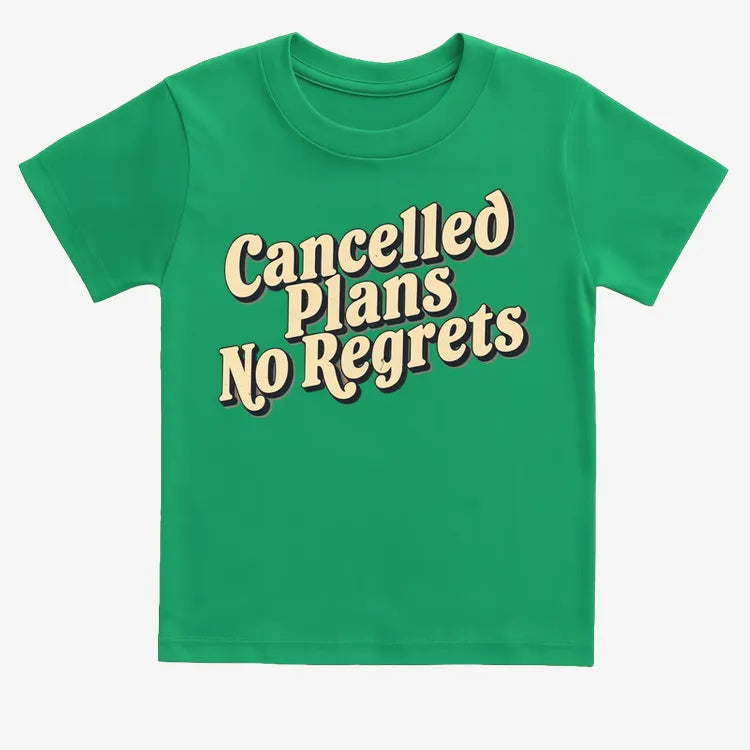 Cancelled Plans, No Regrets Tee-Kids T-Shirt-Green