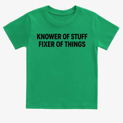 Knower of Stuff Fixer of Things-Kids T-Shirt-Green