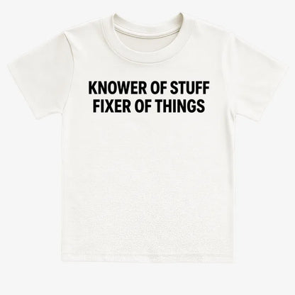 Knower of Stuff Fixer of Things-Kids T-Shirt-White