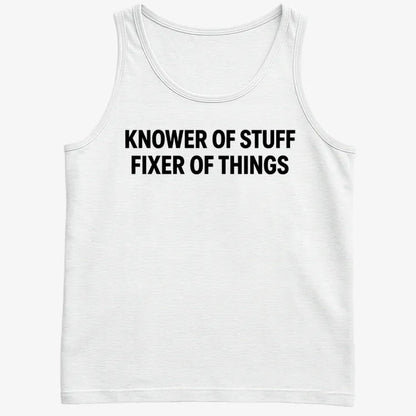 Knower of Stuff Fixer of Things-Men's Tank Top-White
