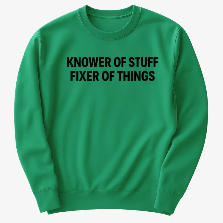 Knower of Stuff Fixer of Things-Sweatshirt-Green