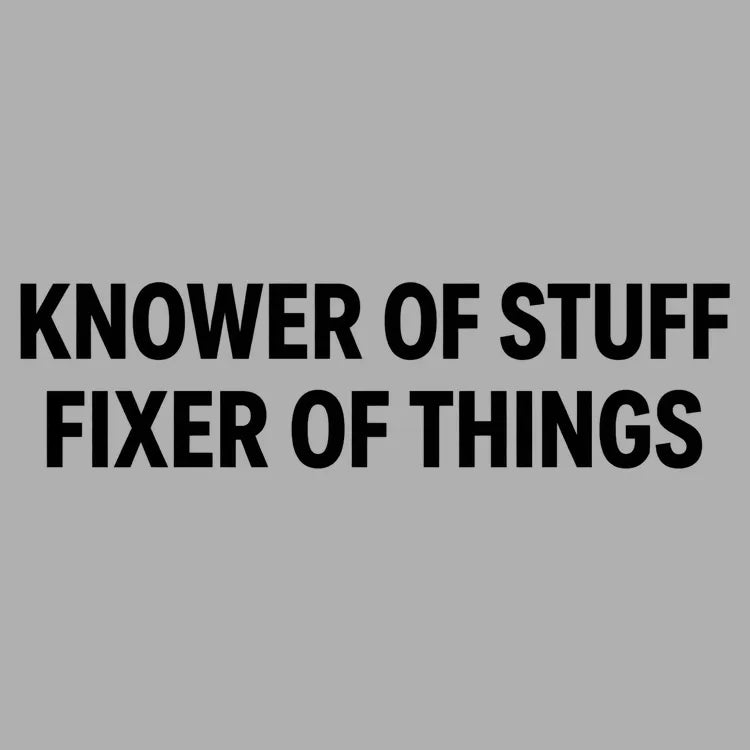 Knower of Stuff Fixer of Things-Default-Thumbnail