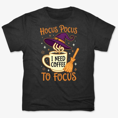 Hocus Pocus I Need Coffee to Focus