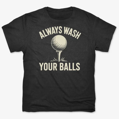Always Wash Your Balls