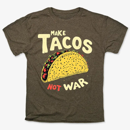 Make Tacos Not War