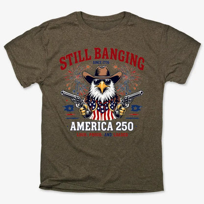 Still Banging America 250