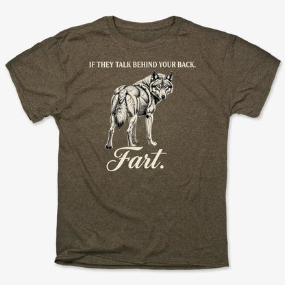 If They Talk Behind Your Back... Fart.