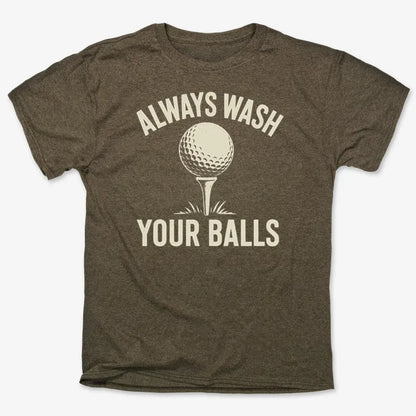 Always Wash Your Balls