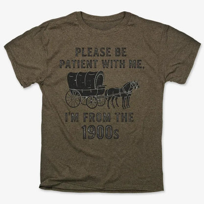 Please Be Patient, I'm From the 1900s