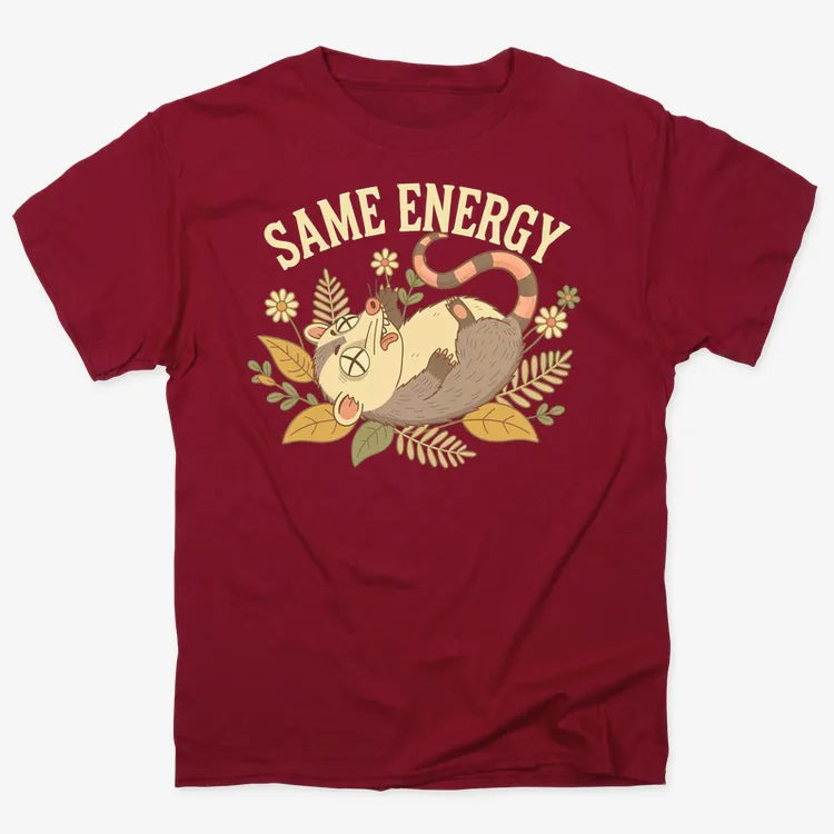 Same Energy Opossum Vibes