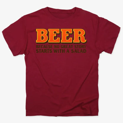 Beer Because No Great Story Starts With A Salad