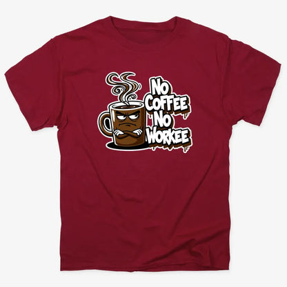 No Coffee No Workee Humor Tee