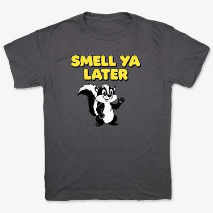 Smell Ya Later Skunk
