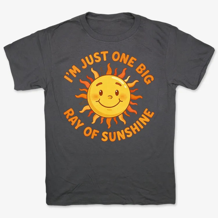 I'm Just One Big Ray of Sunshine
