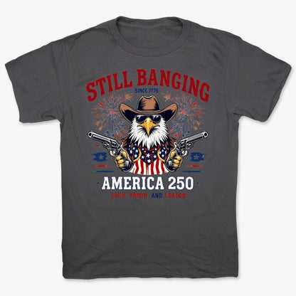Still Banging America 250
