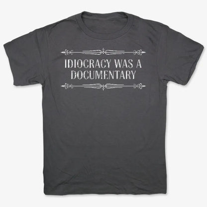 Idiocracy Was A Documentary