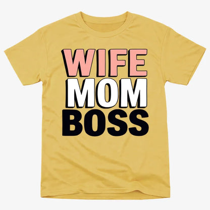 Wife Mom Boss Empowerment Tee