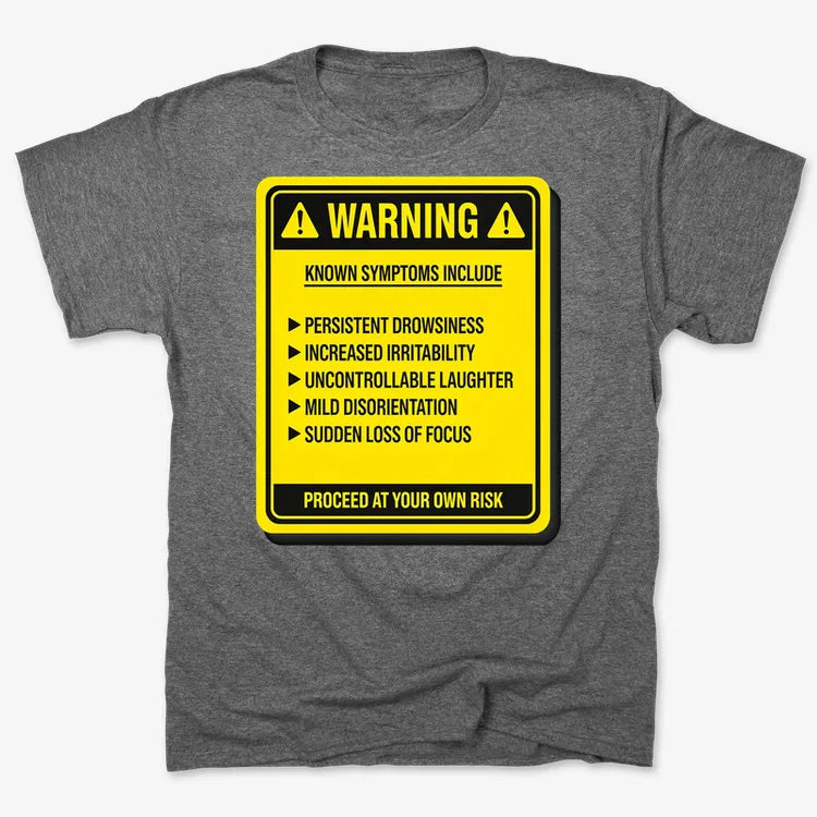 Warning: Known Symptoms Include