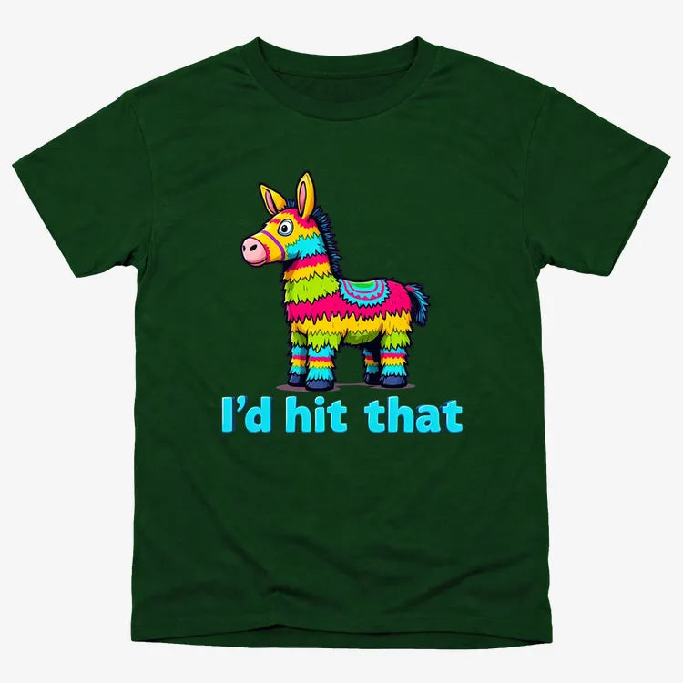 I’d Hit That Piñata Humor Tee