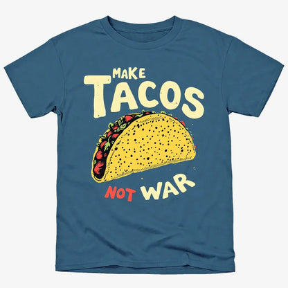 Make Tacos Not War
