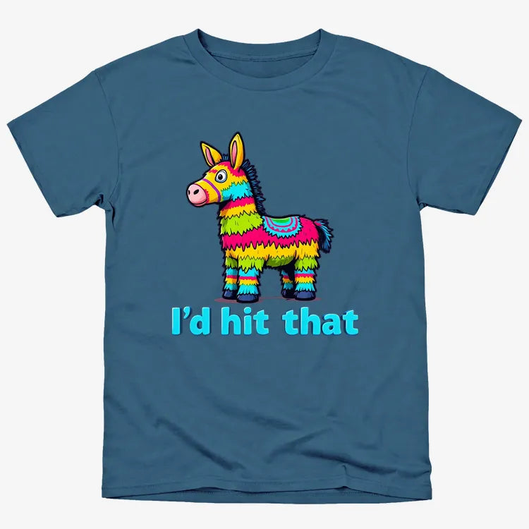 I’d Hit That Piñata Humor Tee