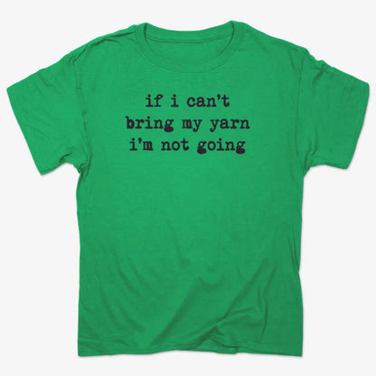 If I can't bring my yarn I'm not going