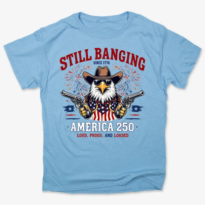 Still Banging America 250